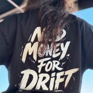 Camiseta Need Money for Drift - Nisuba